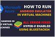 How To Run Andriod Emulators in Azure Virtual Machines Enabled Hyper